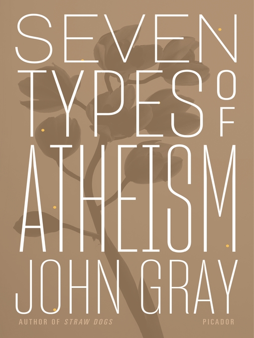 Title details for Seven Types of Atheism by John Gray - Wait list